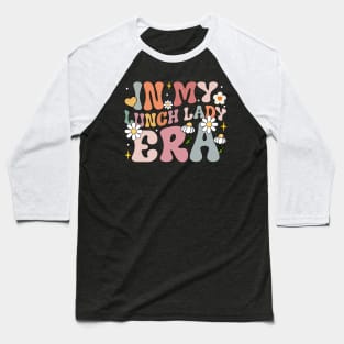 In my lunch lady era For Lunch Lady | Funny Lunch Lady | smiley Lunch Lady | Baseball T-Shirt